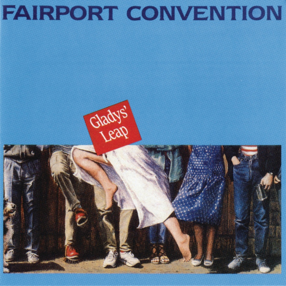 Fairport Convention - Gladys Leap